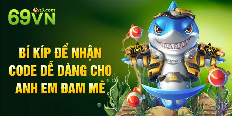 Bí kíp để nhận code dễ dàng cho anh em đam mê