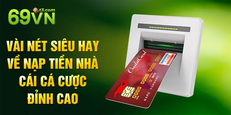 Vài nét siêu hay về nạp tiền nhà cái cá cược đỉnh cao